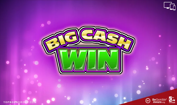 Big Cash Win Slot by Rival Gaming