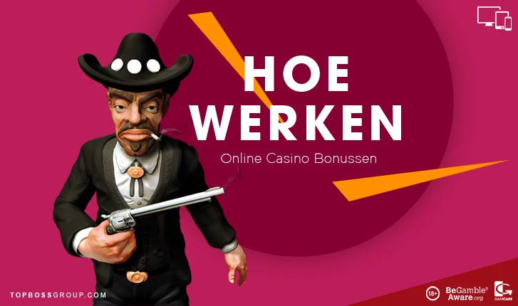 Hoe Werken Online Casino Bonussen