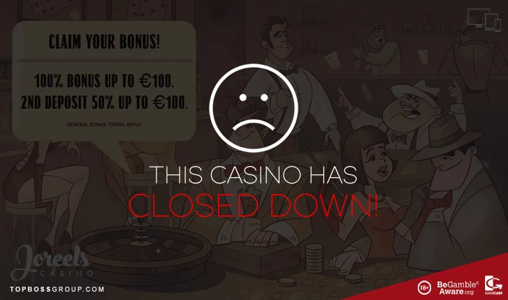 joreels casino closed down