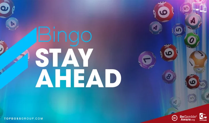 staying ahead of bingo