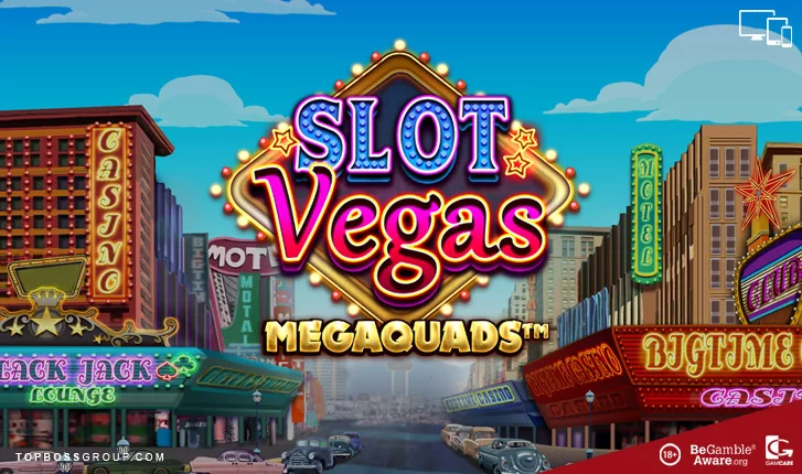 Slot Vegas Megaquads from Big Time Gaming