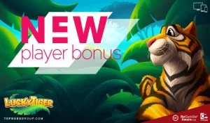 lucky tiger new player money bonus