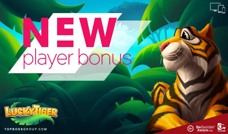 lucky tiger new player money bonus