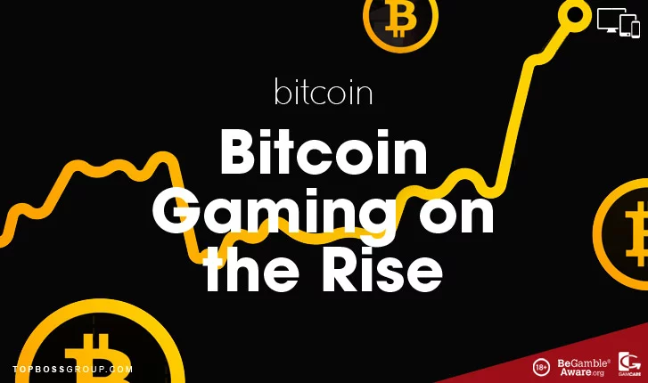 Bitcoin Gaming on the Rise