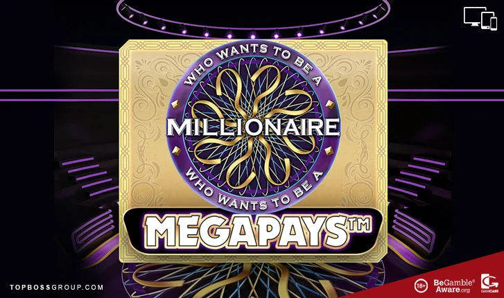 WHO WANTS TO BE A MILLIONAIRE MEGAPAYS BY BTG